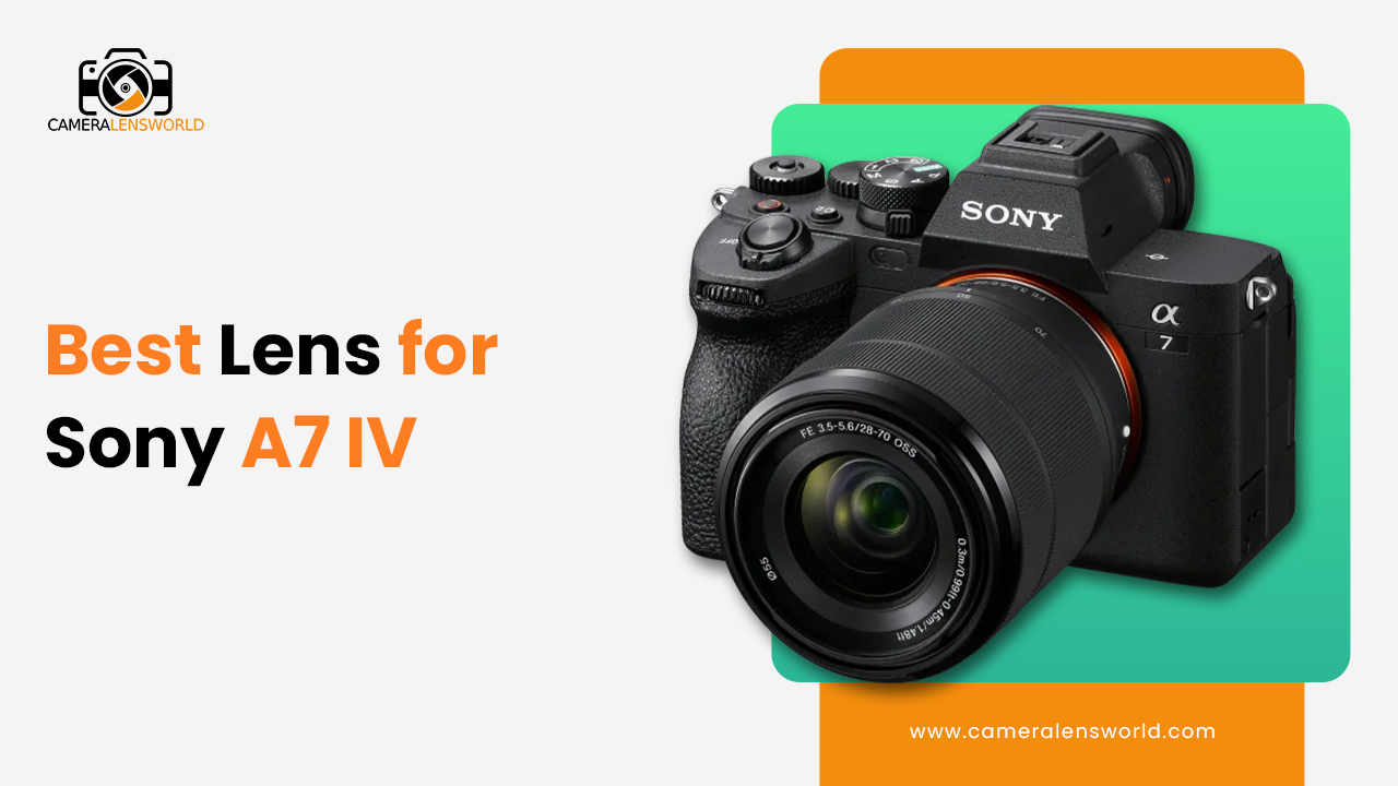 Best Lens for Sony A7 IV