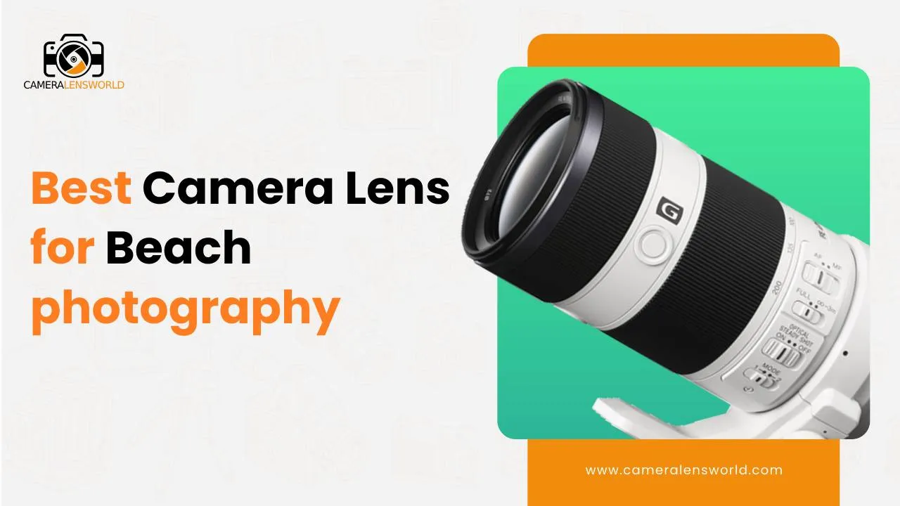 Best camera lens for beach photography