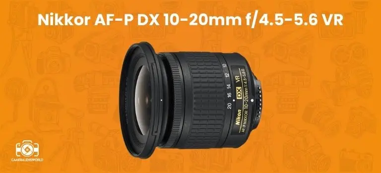 Nikkor AF-P DX 10-20mm f_4.5-5.6 VR