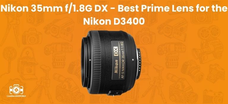 Nikon 35mm f_1.8G DX - Best Prime Lens for the Nikon D3400