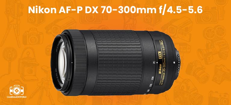 Nikon AF-P DX 70-300mm f-4.5-5.6