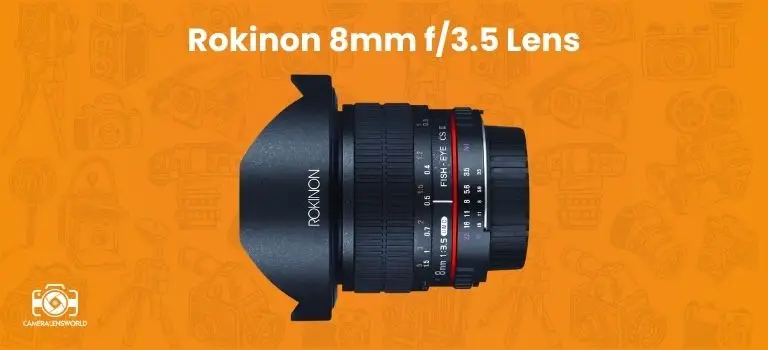 Rokinon 8mm f_3.5 Lens