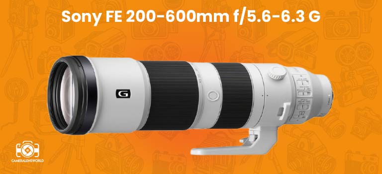Sony FE 200-600mm f-5.6-6.3 G
