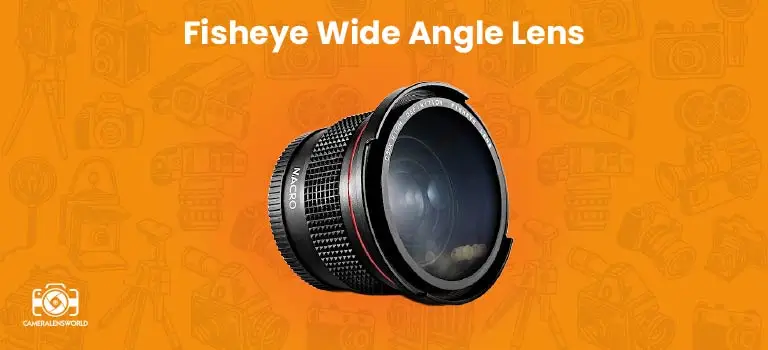 fisheye wide angle lens